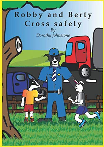 Stock image for Robby & Berty: Cross Safely (Robby and Berty) for sale by WorldofBooks