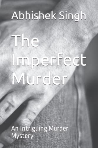 Imagen de archivo de The Imperfect Murder An Intriguing Murder Mystery a la venta por PBShop.store US