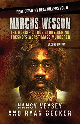 Stock image for Marcus Wesson: The Horrific True Story Behind Fresno's Worst Mass Murderer (Real Crime by Real Killers) for sale by Lucky's Textbooks