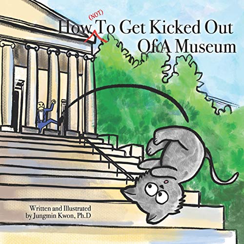 9781703807691: How (NOT) To Get Kicked Out Of A Museum
