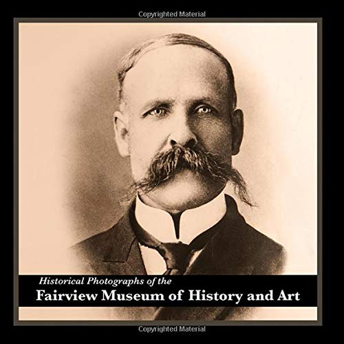 Imagen de archivo de Historical Photographs of the Fairview Museum of History and Art a la venta por SecondSale