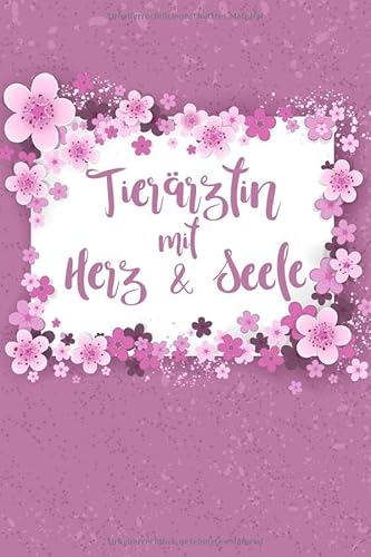 Stock image for Tierrztin mit Herz & Seele: Notizbuch, Journal, Notizheft als schnes Geschenk fr Tierrztinnen | Buch mit Punktraster zum Aufschreiben von Notizen, Ideen, Trumen und Wnschen for sale by Revaluation Books