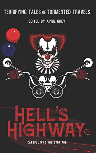 Beispielbild fr Hell's Highway: Terrifying Tales of Tormented Travels (Hell's Series) zum Verkauf von Lucky's Textbooks