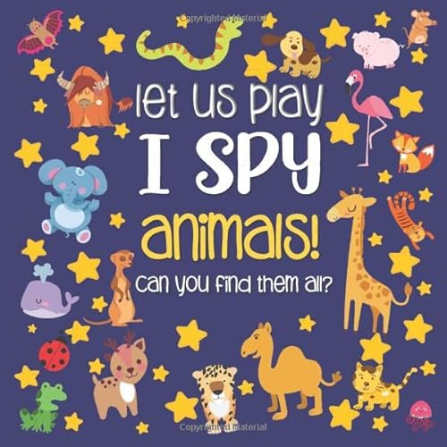 Stock image for Let Us Play I Spy Animals!: A Fun Picture Guessing Game Book for Kids Ages 2-5 Year Old's | Animals Theme for sale by AwesomeBooks