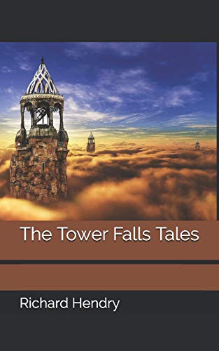 Imagen de archivo de The Tower Falls Tales a la venta por Lucky's Textbooks