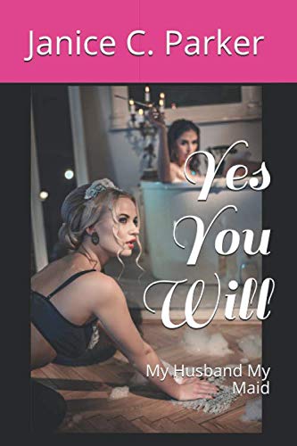 Beispielbild fr Yes You Will: My Husband My Maid zum Verkauf von WorldofBooks