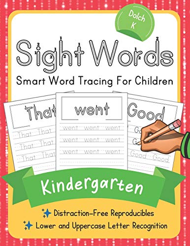 Imagen de archivo de Dolch Kindergarten Sight Words: Smart Word Tracing For Children. Distraction-Free Reproducibles for Teachers, Parents and Homeschooling (Dolch Sight Words Mastery) a la venta por HPB Inc.