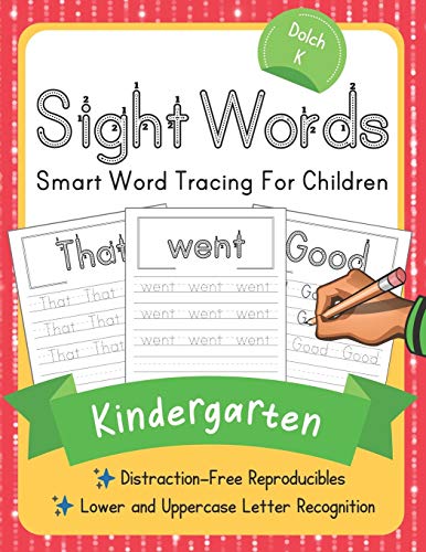 Stock image for Dolch Kindergarten Sight Words: Smart Word Tracing For Children. Distraction-Free Reproducibles for Teachers, Parents and Homeschooling (Dolch Sight Words Mastery) for sale by HPB Inc.