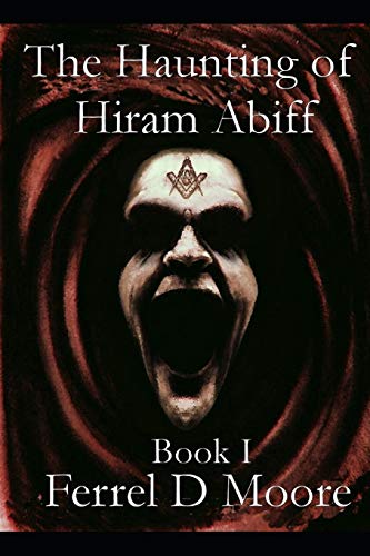 Stock image for The Haunting of Hiram Abiff- Vol. I for sale by ThriftBooks-Atlanta