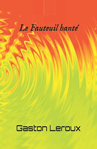 9781704049236: Le Fauteuil hant (French Edition)