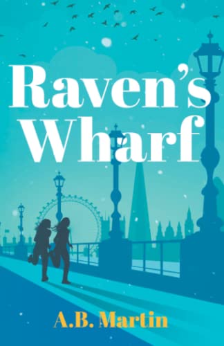Stock image for Raven's Wharf: An adventure story for 9-13 year olds (Sophie Watson Adventure Mystery Series) for sale by AwesomeBooks