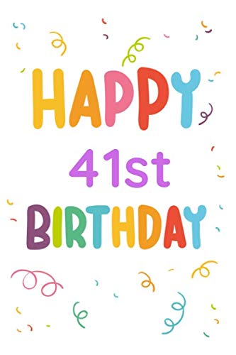 Beispielbild fr Happy 41st Birthday: 41st Birthday Gift / Journal / Notebook / Diary / Unique Greeting & Birthday Card Alternative zum Verkauf von Revaluation Books