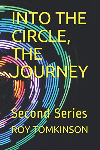 Stock image for INTO THE CIRCLE, THE JOURNEY: Second Series (Into the Circle Series) for sale by Revaluation Books