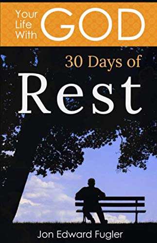 Stock image for Your Life With God: 30 Days of Rest for sale by ThriftBooks-Dallas