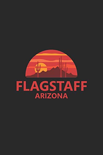 9781704130750: Flagstaff Arizona: AZ City State Desert Notebook Journal Lined Wide Ruled Paper Stylish Diary Vacation Travel Planner 6x9 Inches 120 Pages Gift
