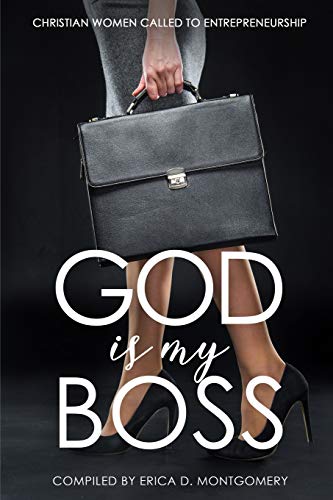 Stock image for God Is My Boss: Christian Women Called To Entrepreneurship for sale by SecondSale