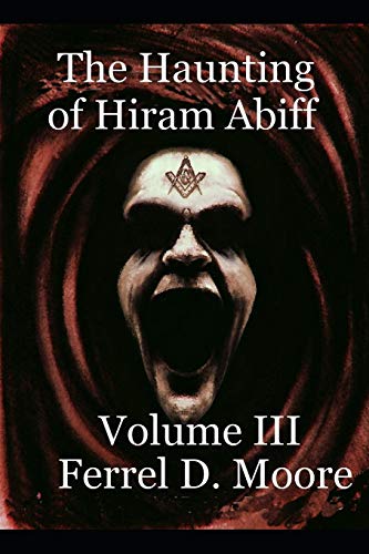 Imagen de archivo de The Haunting of Hiram Abiff- Vol. III (The Hunter Paranormal Chronicles) a la venta por Lucky's Textbooks