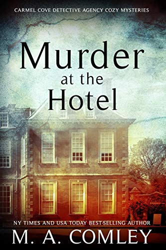 Stock image for Murder At The Hotel (The Carmel Cove Cozy Mystery Series) for sale by Wonder Book