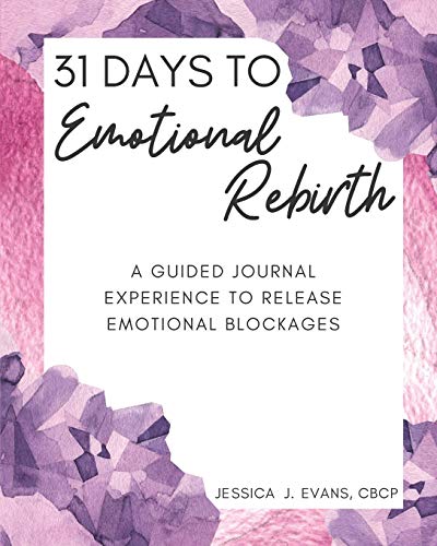 Beispielbild fr 31 Days to Emotional Rebirth: A Guided Journal Experience zum Verkauf von Buchpark