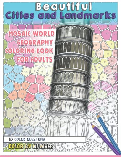 Imagen de archivo de Beautiful Cities and Landmarks Color By Number - Mosaic World Geography Coloring Book for Adults (Adult Color By Number) a la venta por Decluttr
