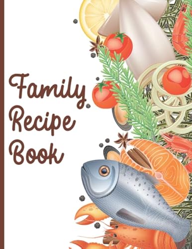 Imagen de archivo de Family Recipe Book: Blank Recipe Book to Write In: Collect the Recipes You Love in Your Own Custom Cookbook, Family Recipe Notebook (Familly Recipe Book) a la venta por Revaluation Books