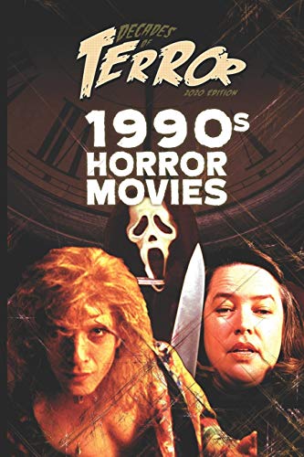 Imagen de archivo de Decades of Terror 2020: 1990s Horror Movies: 3 (Decades of Terror 2020: Horror Movies (B&W)) a la venta por WorldofBooks