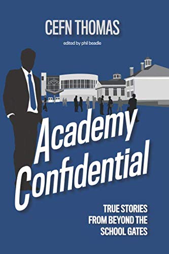 Imagen de archivo de Academy Confidential: True Stories from Beyond the School Gates a la venta por WorldofBooks