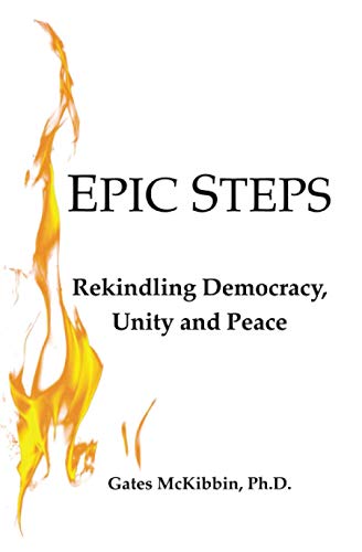 9781704539423: Epic Steps: Rekindling Democracy, Unity and Peace