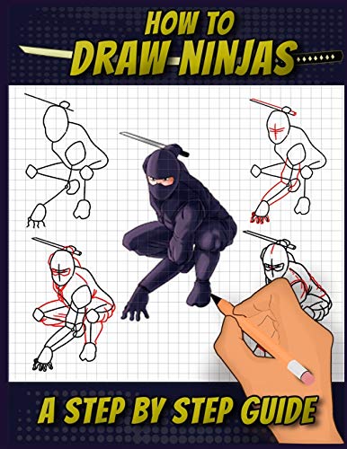 How To Draw Ninjas: A Step by Step Guide Ninjitsu Bansenshūkai themed Drawing  Book For Adults, Teens, and Kids - Press, Sketchpert: 9781704542065 -  AbeBooks