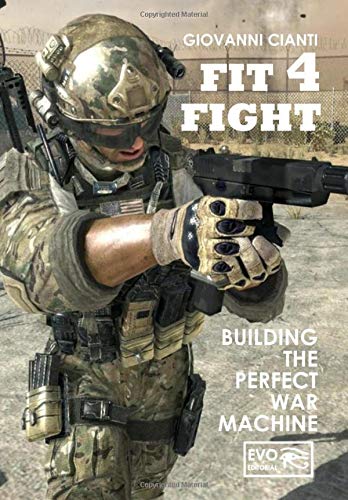 Stock image for FIT4FIGHT: Building the perfect war machine for sale by Revaluation Books