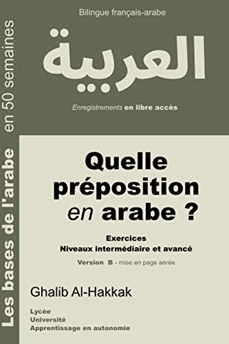 Stock image for Quelle prposition en arabe ?: Exercices - Niveaux intermdiaire et avanc for sale by Revaluation Books