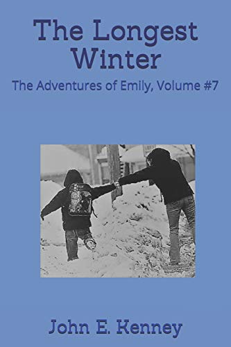 Stock image for The Longest Winter: The Adventures of Emily, Volume #7 for sale by ThriftBooks-Atlanta