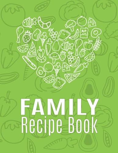 Imagen de archivo de Family Recipe Book: Blank Recipe Book to Write In: Collect the Recipes You Love in Your Own Custom Cookbook, Family Recipe Notebook a la venta por Revaluation Books