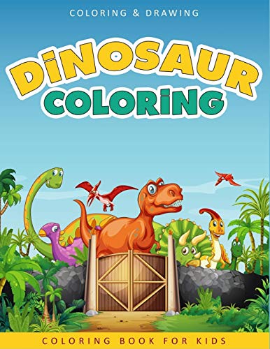 Stock image for Dinosaur Coloring Book For Kids: A Collection of 50 Fun and Cute Dinosaur Coloring Pages For Kids & Toddlers - Coloring Book Dinosaur - Dinosaur Gifts For Boys & Girls for sale by Lucky's Textbooks
