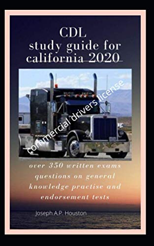 Beispielbild fr CDL Study guide for California 2020: Over 350 written exams questions on general knowledge practise and endorsement tests zum Verkauf von Revaluation Books