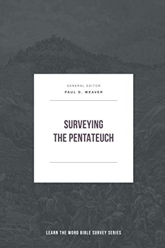 Stock image for Surveying the Pentateuch (Learn the Word Bible Survey Series) for sale by Revaluation Books