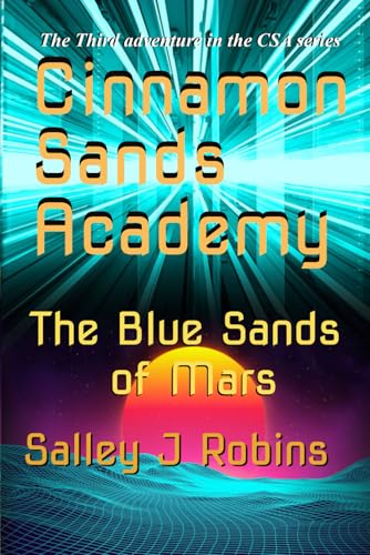 Stock image for Cinnamon Sands Academy: The Blue Sands of Mars [Soft Cover ] for sale by booksXpress