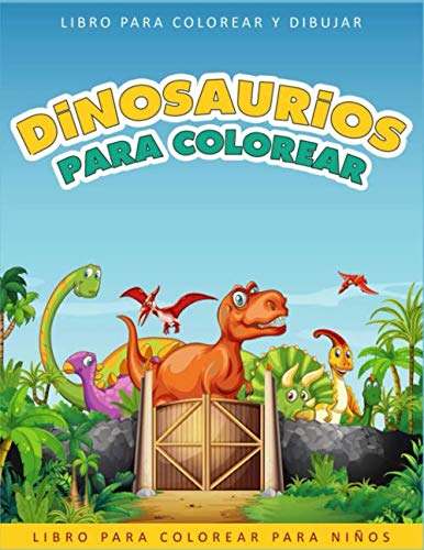 Dinosaurios para Colorear: Libro para Colorear para Niños con 50 Dibujos de  Dinosaurios - Libro para Colorear para Niños - Dinosaurios Libro - Dinosaurio  Colorear Infantil - Books, Ernest Creative Coloring: 9781704775760 -  IberLibro