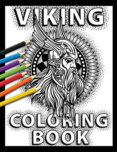 Stock image for Viking Coloring Book: Celtic Norse Warriors, Berserkers, Shield Maidens, Dragon Boats and More to Color for sale by Ergodebooks