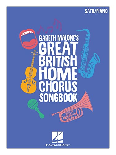 Beispielbild fr Gareth Malone's Great British Home Chorus Songbook. (SATB and Piano) zum Verkauf von AwesomeBooks