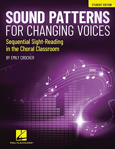 Imagen de archivo de Sound Patterns for Changing Voices - Sequential Sight-Reading in the Choral Classroom: Student Edition a la venta por ThriftBooks-Atlanta