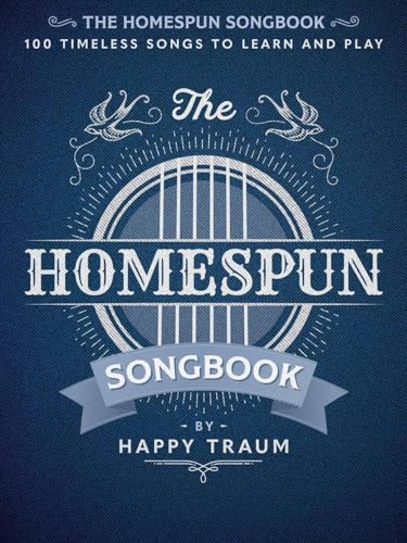 Beispielbild fr The Homespun Songbook: 100 Timeless Songs to Learn and Play zum Verkauf von Blackwell's