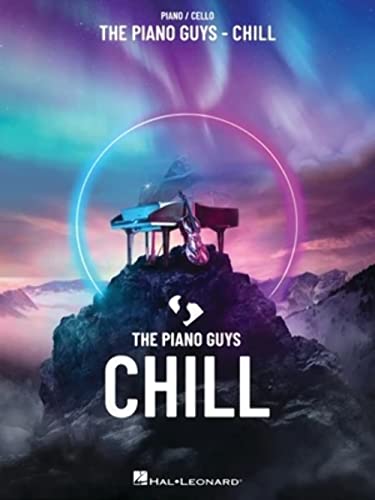 Beispielbild fr The Piano Guys - Chill: Piano/Cello Songbook With Pull-Out Cello Part zum Verkauf von Blackwell's