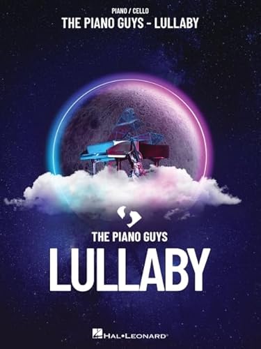 Beispielbild fr The Piano Guys - Lullaby: Piano/Cello Songbook zum Verkauf von Blackwell's