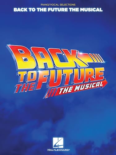 Beispielbild fr Back to the Future: The Musical: Piano/Vocal Selections zum Verkauf von Blackwell's