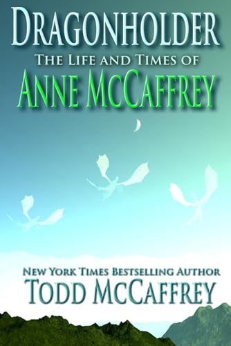 9781705305201: Dragonholder: The Life And Times of Anne McCaffrey