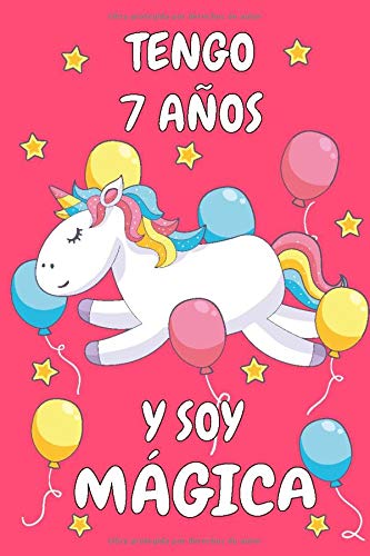 Tengo 7 Años Y Soy Mágica: Cuaderno De Unicornio Rosa Diario