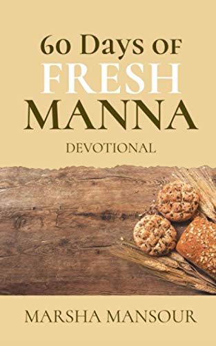 Stock image for 60 Days of Fresh Manna: God has a Fresh Word for His People Everyday! for sale by SecondSale