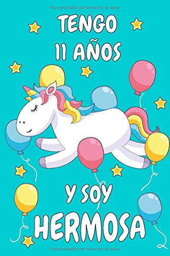 Tengo 11 Años Y Soy Hermosa: Cuaderno De Unicornio Diario Azul Regalo De  Cumpleaños Niña 11 Años (Spanish Edition) - De Escritura Creativa, Libro:  9781705390511 - AbeBooks