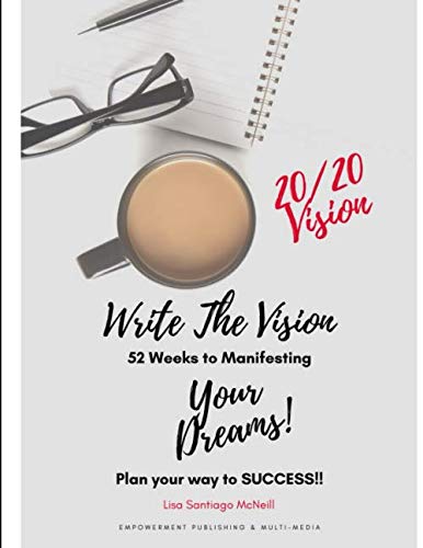 Beispielbild fr Write The Vision 52 Weeks to Manifesting Your Dreams: Plan Your Way to Success zum Verkauf von Revaluation Books